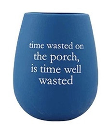 Wine Glass - Silicone Stemless, Porch - Time Wasted