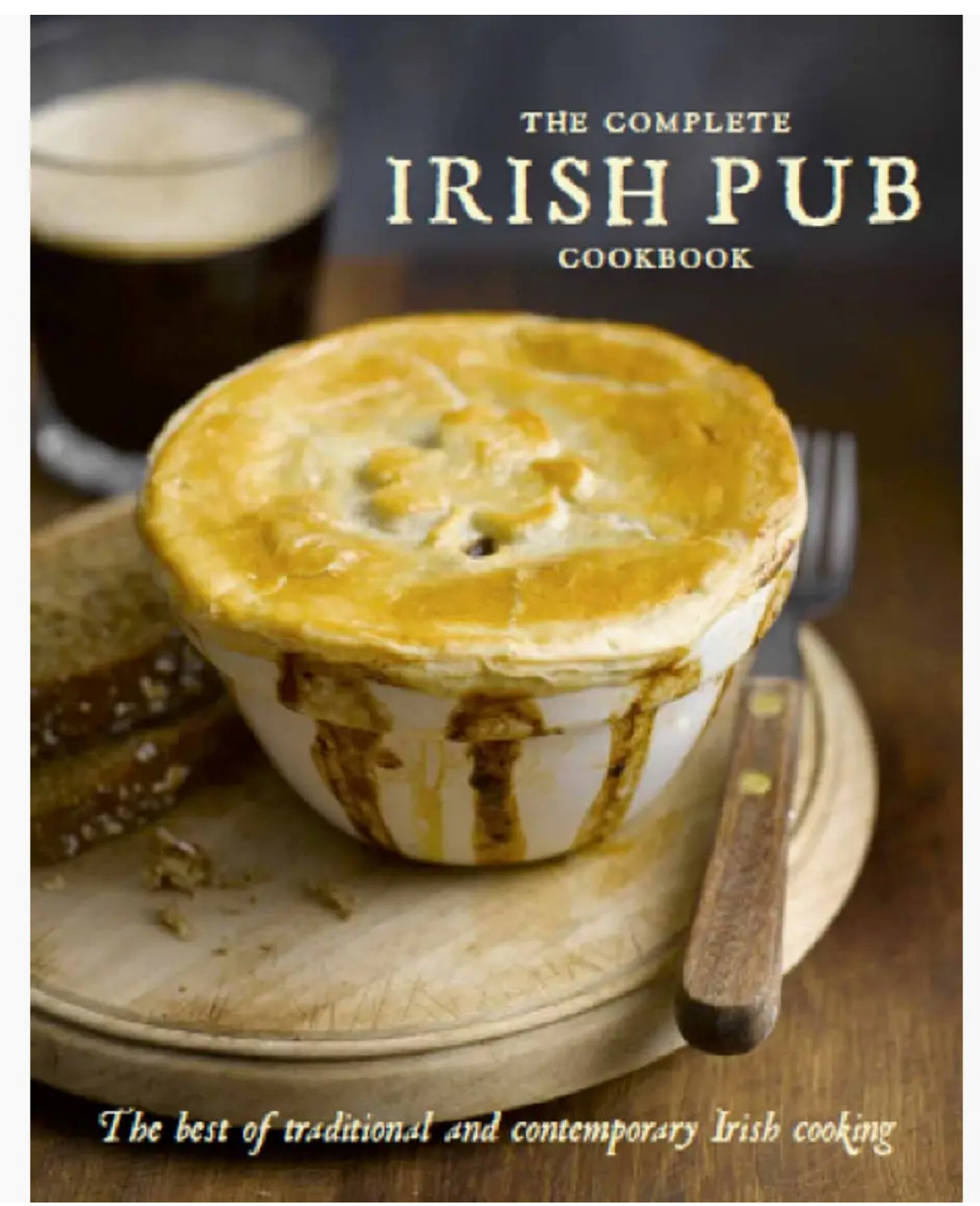 The Complete Irish Pub Cookbook