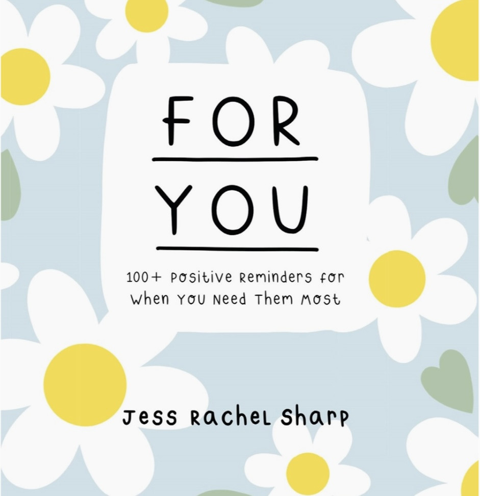 For You: 100 Positive Reminders For When You Need Them Most