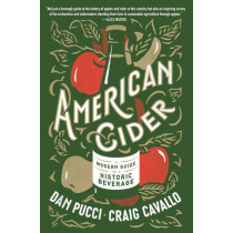 American Cider: A Modern Guide to a Historic Beverage