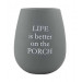 Wine Glass - Silicone Stemless, Porch - Life is Better 